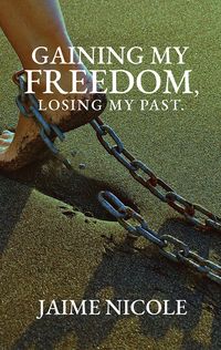 Produktbild: Gaining My Freedom, Losing My Past