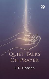 Produktbild: Quiet Talks On Prayer