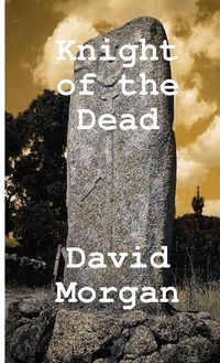 Bild vom Artikel Knight of the Dead vom Autor David Morgan