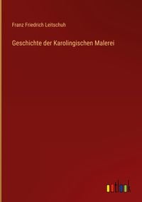 Produktbild: Geschichte der Karolingischen Malerei