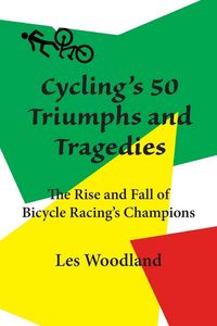 Produktbild: Cycling's 50 Triumphs and Tragedies