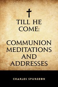 Produktbild: Till He Come: Communion Meditations and Addresses