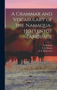 Produktbild: A Grammar and Vocabulary of the Namaqua-Hottentot Language