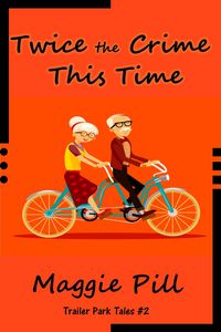 Produktbild: Twice the Crime This Time (Trailer Park Tales)