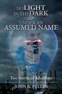 Produktbild: No Light in the Dark and Under an Assumed Name