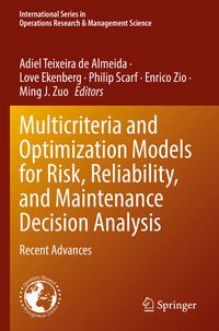 Produktbild: Multicriteria and Optimization Models for Risk, Reliability, and Maintenance Decision Analysis