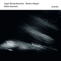 Produktbild: Ligeti String Quartets/Barber Adagio