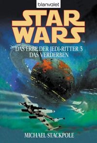 Produktbild: Star Wars. Das Erbe der Jedi-Ritter 3. Das Verderben