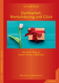 Produktbild: Dankbarkeit, Wertsch&auml;tzung und Gl&uuml;ck