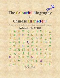 Produktbild: The Colourful Biography of Chinese Characters, Volume 2