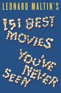 Produktbild: Leonard Maltin's 151 Best Movies You've Never Seen