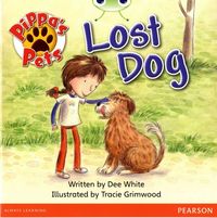 Bug Club Guided Fiction Year 1 Yellow A Pippa's Pets: Lost Dog Dee White