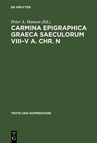 Produktbild: Carmina Epigraphica Graeca Saeculorum VIII-V a. Chr. n