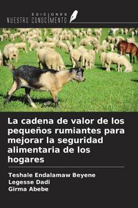 Produktbild: La cadena de valor de los peque&ntilde;os rumiantes para mejorar la seguridad alimentaria de los hogares