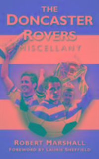 Produktbild: Marshall, R: The Doncaster Rovers Miscellany