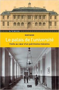 Produktbild: Le Palais De L'universite : Visite Au Coeur D'un Patrimoine Meconnu