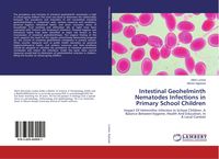 Produktbild: Intestinal Geohelminth Nematodes Infections in Primary School Children