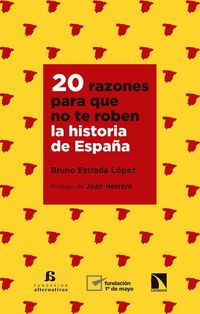 Produktbild: 20 razones para que no te roben la historia de Espa&ntilde;a