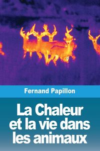 Produktbild: La Chaleur et la vie dans les animaux