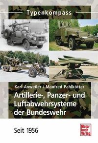 Bild vom Artikel Artillerie-, Panzer- und Luftabwehrsysteme der Bundeswehr vom Autor Karl Anweiler