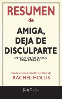 Produktbild: Resumen de Amiga, Deja de Disculparte