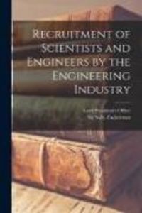 Produktbild: Recruitment of Scientists and Engineers by the Engineering Industry