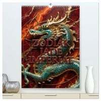 Produktbild: ZODIAK JADE IMPERIAL (hochwertiger Premium Wandkalender 2027 DIN A2 hoch), Kunstdruck in Hochglanz