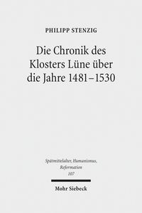 Produktbild: Die Chronik des Klosters L&uuml;ne &uuml;ber die Jahre 1481-1530