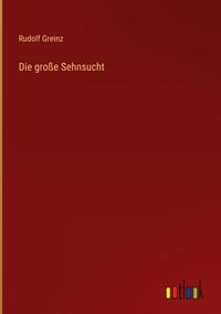 Produktbild: Die gro&szlig;e Sehnsucht