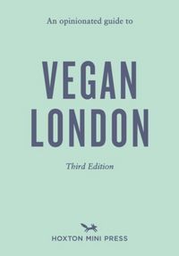 Produktbild: An Opinionated Guide to Vegan London: Third Edition