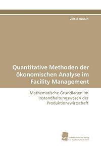 Produktbild: Quantitative Methoden der &ouml;konomischen Analyse im Facility Management