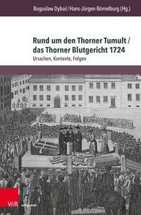 Produktbild: Rund um den Thorner Tumult / das Thorner Blutgericht 1724