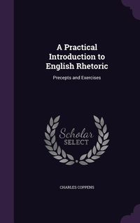 Produktbild: A Practical Introduction to English Rhetoric: Precepts and Exercises
