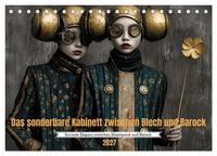 Produktbild: Das sonderbare Kabinett zwischen Blech und Barock (Tischkalender 2027 DIN A5 quer), CALVENDO Monatskalender
