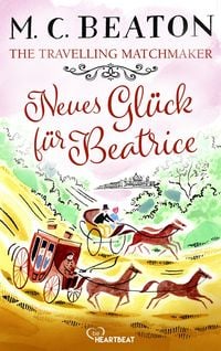 Produktbild: The Travelling Matchmaker - Neues Gl&uuml;ck f&uuml;r Beatrice
