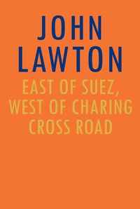 Produktbild: East of Suez, West of Charing Cross Road