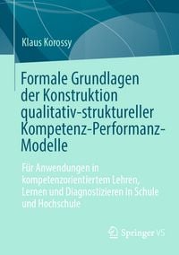 Produktbild: Formale Grundlagen der Konstruktion qualitativ-struktureller Kompetenz-Performanz-Modelle