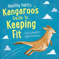 Produktbild: Edwards, L: Healthy Habits: Kangaroo's Guide to Keeping Fit