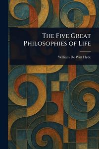 Produktbild: The Five Great Philosophies of Life
