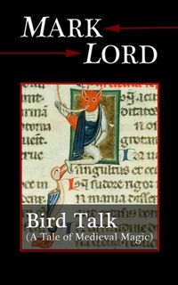 Produktbild: Bird Talk: A Tale of Medieval Magic