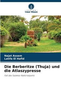 Produktbild: Die Berberitze (Thuja) und die Atlaszypresse