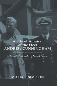 Produktbild: A Life of Admiral of the Fleet Andrew Cunningham