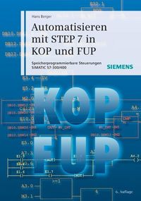 Bild vom Artikel Automatisieren mit STEP 7 in KOP und FUP vom Autor Hans Berger