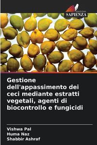 Produktbild: Gestione dell'appassimento dei ceci mediante estratti vegetali, agenti di biocontrollo e fungicidi