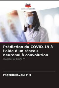 Produktbild: Pr&eacute;diction du COVID-19 &agrave; l'aide d'un r&eacute;seau neuronal &agrave; convolution