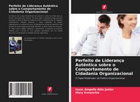 Produktbild: Perfeito de Lideran&ccedil;a Aut&ecirc;ntica sobre o Comportamento de Cidadania Organizacional