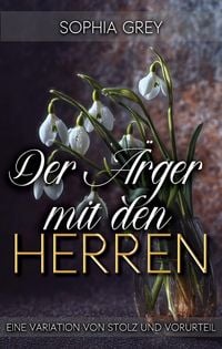 Produktbild: Der &Auml;rger mit den Herren: Eine Variation von Stolz und Vorurteil (Die Meryton-Mysterien, #1)