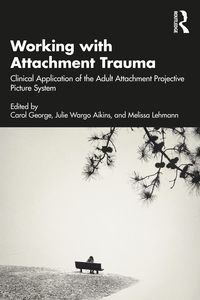 Bild vom Artikel Working with Attachment Trauma vom Autor Julie Lehmann, Melissa George, Carol Wargo Aikins