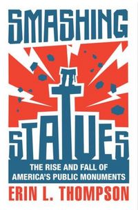 Produktbild: Thompson, E: Smashing Statues