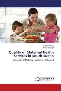 Produktbild: Quality of Maternal Health Services in South Sudan